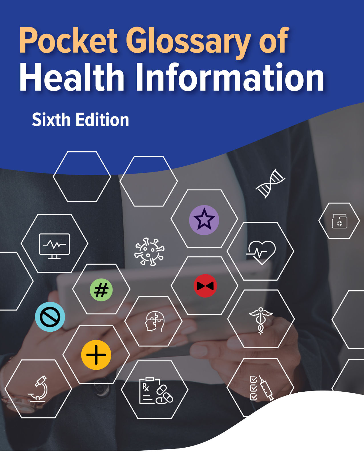Pocket Glossary of Health Information Pocket Glossary of Health Information